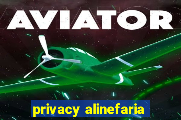 privacy alinefaria